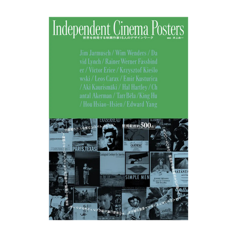 Independent Cinema Posters: Design Works from 15 Visionary Filmmakers (Asia Pre-Order)